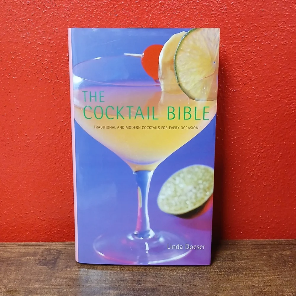 The Cocktail Bible - Traditional And Modern Cocktails by Linda Doeser -Hardcover
